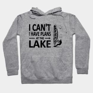 I CAN'T I Have PLANS at the LAKE Funny Windsurfing Black Hoodie